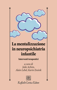 MENTALIZZAZIONE IN NEUROPSICHIATRIA INFANTILE - INTERVENTI TERAPEUTICI