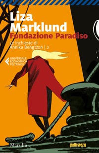 FONDAZIONE PARADISO - LE INCHIESTE DI ANNIKA BENGTZON 2 di MARKLUND LIZA
