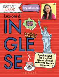 LEZIONI DI INGLESE - SPEAK ENGLISH LIKE A NATIVE ! IDIOMS PHRASAL VERBS AND COMMON MISTAKES