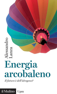 ENERGIA ARCOBALENO - IL FUTURO E\' DELL\'IDROGENO