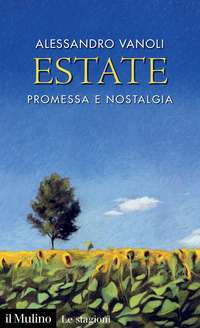 ESTATE - PROMESSA E NOSTALGIA