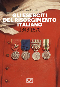 ESERCITI DEL RISORGIMENTO ITALIANO 1848 - 1870