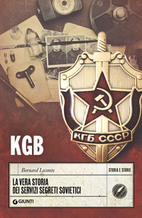 KGB - LA VERA STORIA DEI SERVIZI SEGRETI SOVIETICI