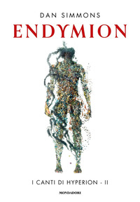 ENDYMION - I CANTI DI HYPERION 2