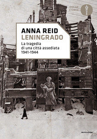 LENINGRADO - LA TRAGEDIA DI UNA CITTA\' ASSEDIATA 1941-1944