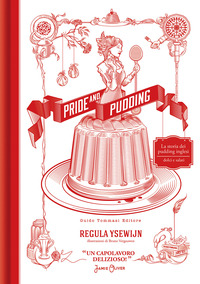 PRIDE AND PUDDING