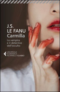 CARMILLA - LA VAMPIRA E IL DETECTIVE DELL\'OCCULTO