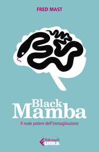 BLACK MAMBA IL REALE POTERE DELL\'IMMAGINAZIONE