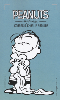 PEANUTS - CORAGGIO CHARLIE BROWN !