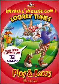 PLAY AND LEARN - IMPARA L\'INGLESE CON I LOONEY TUNES