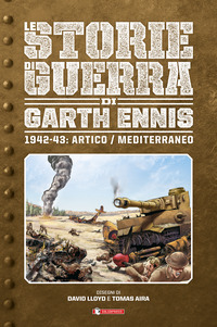 STORIE DI GUERRA DI GARTH ENNIS 1942 - 43 ARTICO MEDITERRANEO