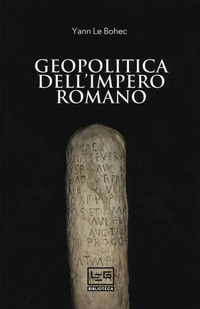 GEOPOLITICA DELL\'IMPERO ROMANO
