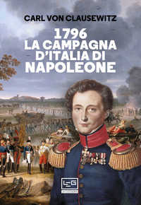 1796 LA CAMPAGNA D\'ITALIA DI NAPOLEONE