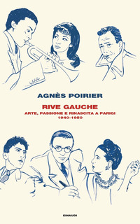 RIVE GAUCHE - ARTE PASSIONE E RINASCITA A PARIGI 1940 - 1950
