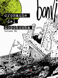 CRONACHE DEL DOPOBOMBA 01