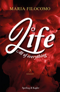 LIFE ALL OF EVERYTHING 3