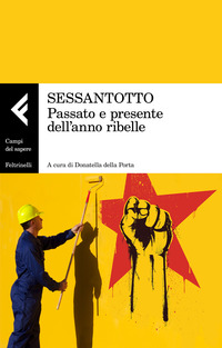 SESSANTOTTO - PASSATO PRESENTE DELL\'ANNO RIBELLE