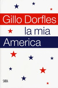 MIA AMERICA di DORFLES GILLO