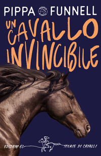 CAVALLO INVINCIBILE - STORIE DI CAVALLI