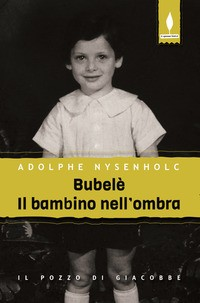 BUBELE\' IL BAMBINO NELL\'OMBRA di NYSENHOLC ADOLPHE