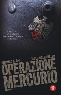 OPERAZIONE MERCURIO di ALONI A. - COLONNELLO P.