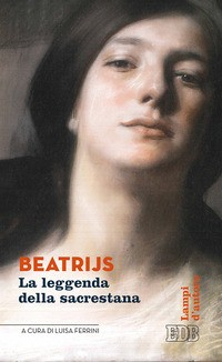 BEATRIJS - LA LEGGENDA DELLA SACRESTANA di FERRINI LUISA