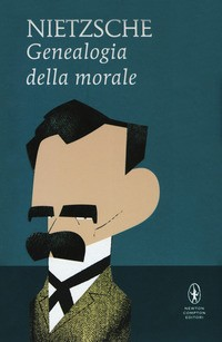 GENEALOGIA DELLA MORALE di NIETZSCHE FRIEDRICH