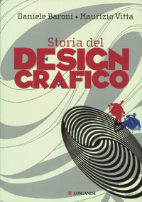STORIA DEL DESIGN GRAFICO di BARONI D. - VITTA M.
