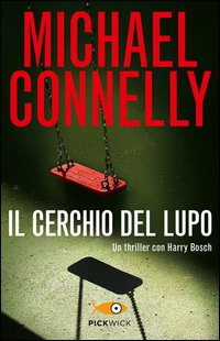 CERCHIO DEL LUPO di CONNELLY MICHAEL