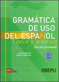 GRAMATICA DE USO ESPANOL C1-C2 TEORIA Y PRATICA CON SOLUCIONARIO