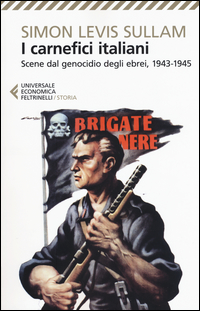 CARNEFICI ITALIANI - SCENE DEL GENOCIDIO DEGLI EBREI 1943 - 1945