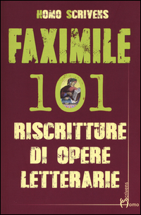 FAXIMILE 101 - RISCRITTURE DI OPERE LETTERARIE