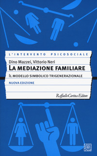 MEDIAZIONE FAMILIARE - IL MODELLO SIMBOLICO TRIGENERAZIONALE