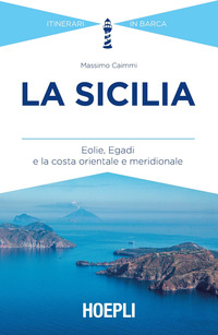 SICILIA - EOLIE EGADI E LA COSTA ORIENTALE E MERIDIONALE