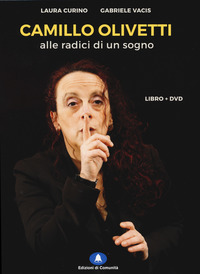 CAMILLO OLIVETTI - ALLE RADICI DI UN SOGNO + DVD