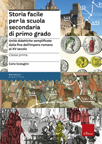 STORIA FACILE 1 - PER LA SCUOLA SECONDARIA DI PRIMO GRADO