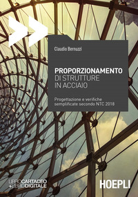 PROPORZIONAMENTO DI STRUTTURE IN ACCIAIO - PROGETTAZIONE E VERIFICHE SEMPLIFICATE SECONDO NTC2008
