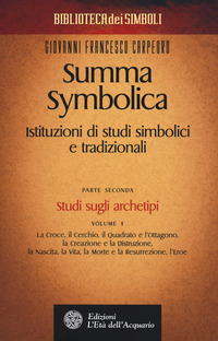 SUMMA SYMBOLICA - ISTITUZIONE DI STUDI SIMBOLICI E TRADIZIONALI - PARTE SECONDA VOLUME 1