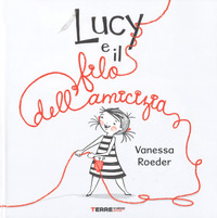LUCY E IL FILO DELL\'AMICIZIA
