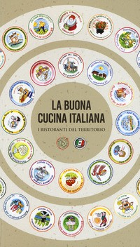 BUONA CUCINA ITALIANA - I RISTORANTI DEL TERRITORIO