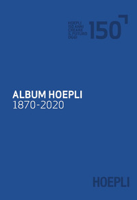 ALBUM HOEPLI 1870 - 2020
