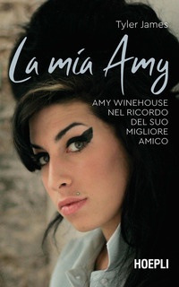 MIA AMY - AMY WINEHOUSE NEL RICORDO DEL SUO MIGLIORE AMICO
