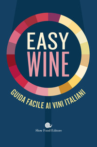 EASY WINE - GUIDA FACILE AI VINI ITALIANI