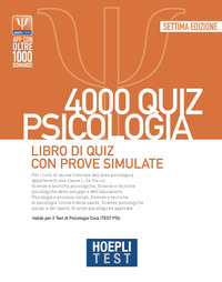 HOEPLI TEST 4000 QUIZ PSICOLOGIA LIBRO DI QUIZ CON PROVE SIMULATE