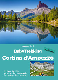 BABYTREKKING CORTINA D\'AMPEZZO - CORTINA SAN VITO MISURINA PASSO CIMABANCHE PASSO GIAU