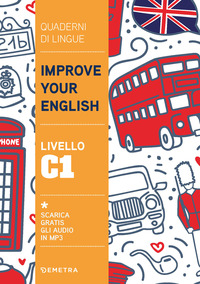 IMPROVE YOUR ENGLISH - LIVELLO C1