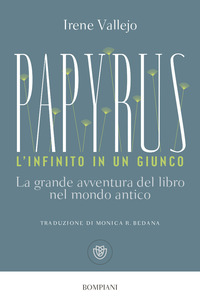PAPYRUS - L\'INFINITO IN UN GIUNCO