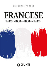 DIZIONARIO FRANCESE ITALIANO FRANCESE