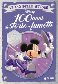100 ANNI DI STORIE A FUMETTI - DISNEY 100