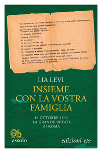 INSIEME CON LA VOSTRA FAMIGLIA - 16 OTTOBRE 1943 LA GRANDE RETATA DI ROMA